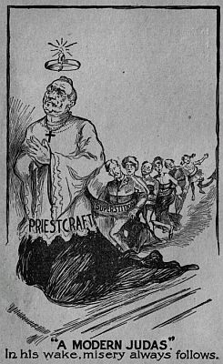 A MODERN JUDAS.&mdash;
In his wake, misery always follows.