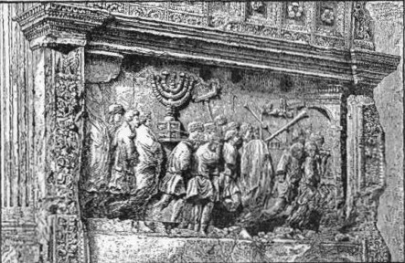 A PANEL FROM THE
ARCH OF TITUS

Showing the golden candlestick and other
sacred vessels of the temple being carried
in triumph through the streets of Rome.