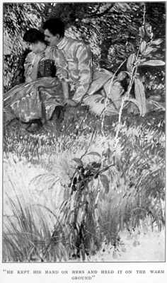 "HE KEPT HIS HAND ON HERS AND HELD IT ON THE WARM
GROUND"