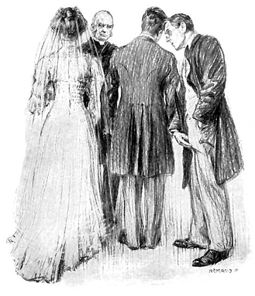 "I did think Mr. Garnet would have fainted when the
best man said, 'I can't find it, old horse!'"