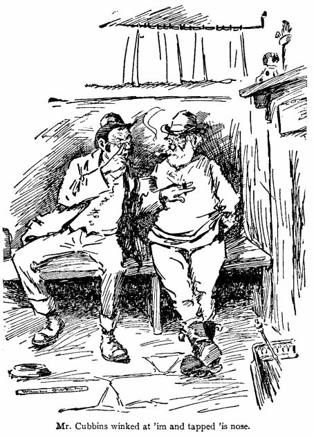 &lsquo;Mr. Cubbins Winked at &lsquo;im and Tapped &lsquo;is Nose.&rsquo; 