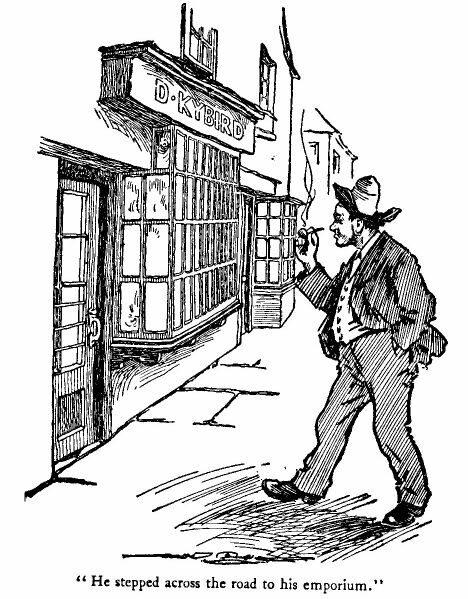 &lsquo;he Stepped Across the Road to his Emporium.&rsquo; 