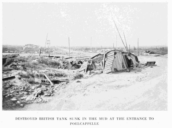 DESTROYED BRITISH TANK SUNK IN THE MUD AT THE ENTRANCE TO
POELCAPPELLE