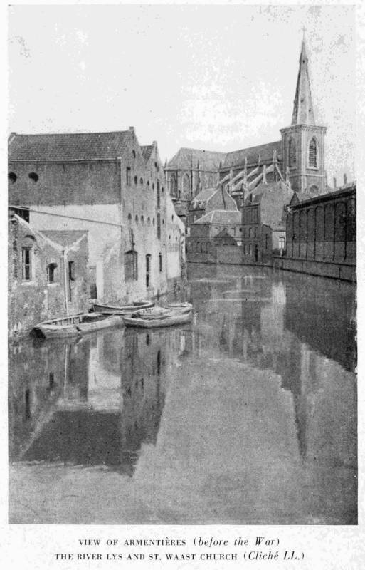 VIEW OF ARMENTI�RES (before the War)
THE RIVER LYS AND ST. WAAST CHURCH (Clich� LL.)