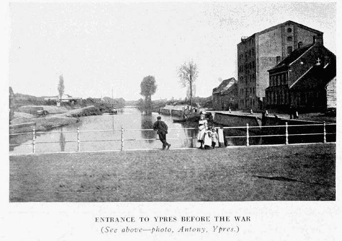 ENTRANCE TO YPRES BEFORE THE WAR
(See above&mdash;photo, Antony, Ypres.)