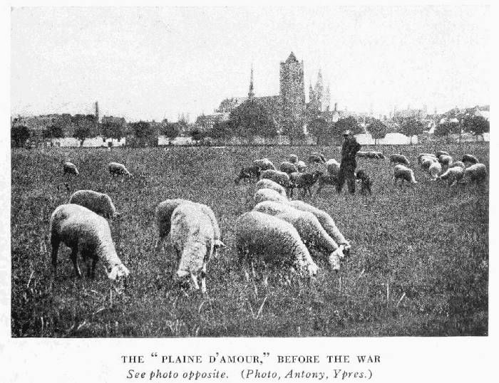 THE "PLAINE D'AMOUR," BEFORE THE WAR
See photo opposite. (Photo, Antony, Ypres.)