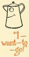 "I&mdash;want&mdash;to&mdash;go!"