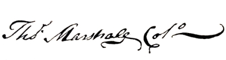 SIGNATURE OF THOMAS MARSHALL AS COLONEL
OF THE 3D VIRGINIA REGIMENT