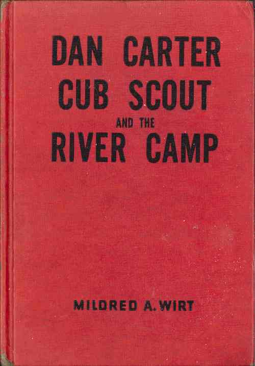 Dan Carter&mdash;Cub Scout and the River Camp