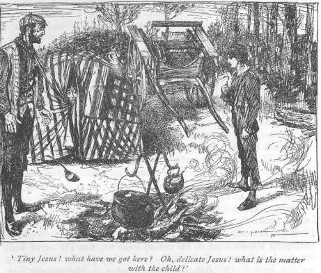 &lsquo;Tiny Jesus! what have we got here?  Oh, delicate Jesus! what is the matter with the child?&rsquo;