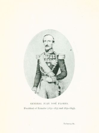 GENERAL JUAN JOS� FLORES. President of Ecuador (1831-1835 and 1839-1843).